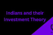 Indians and their Investment Theory